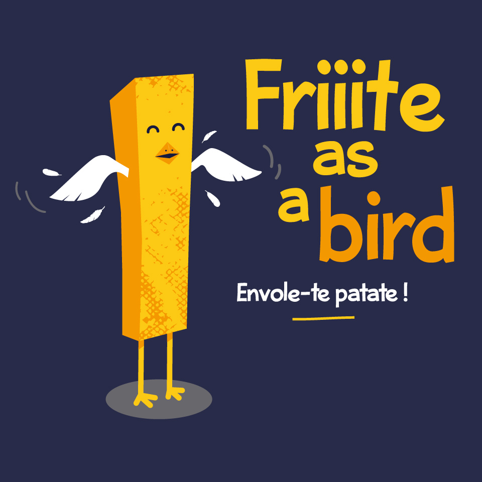 frite as a bird