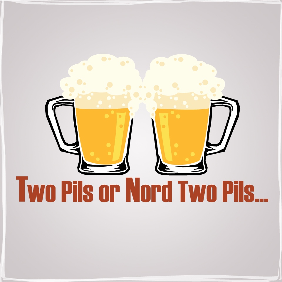 TWO PILS OR NORD TWO PILS