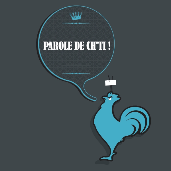 Parole de Ch'ti !
