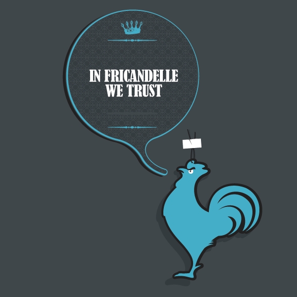 In fricandelle we trust