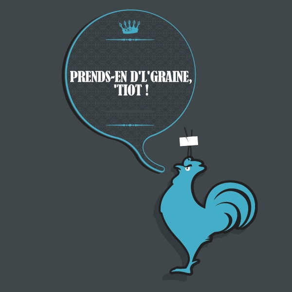 Prends-en d'l'graine, 'tiot !