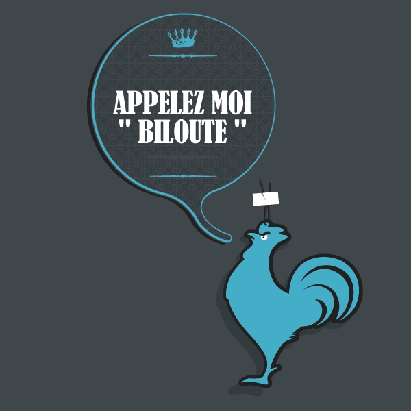 Appelez-moi "Biloute" !