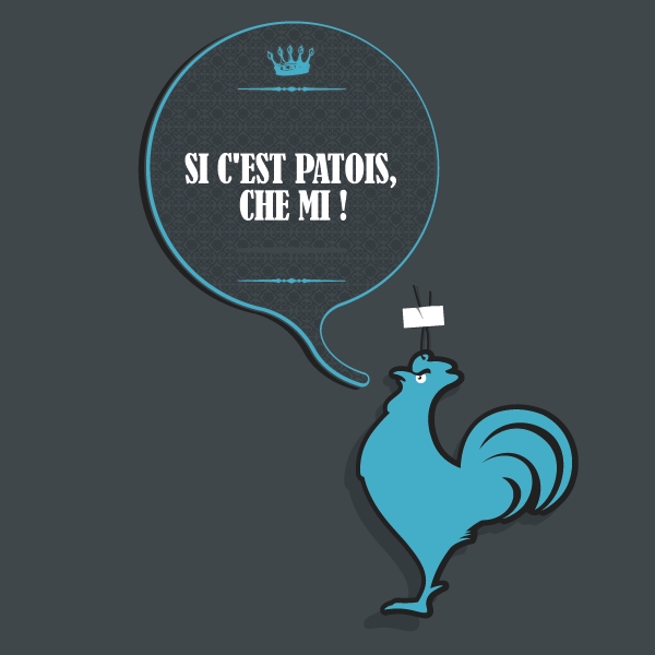 SI C'EST PATOIS, CHE MI !