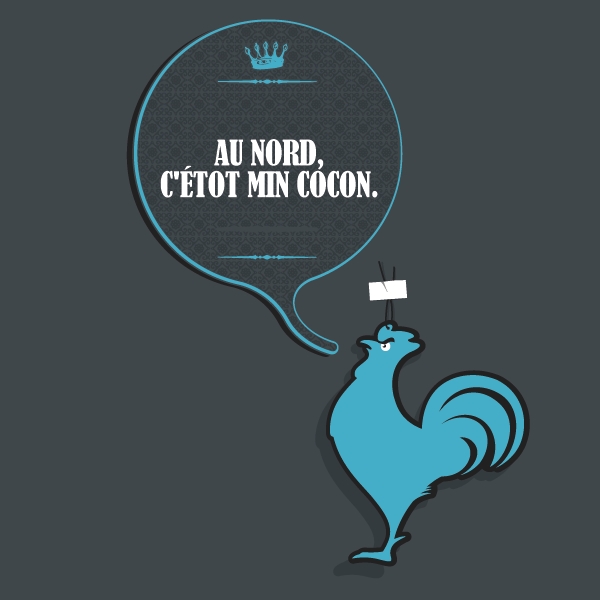 Au Nord, c'étot min cocon.