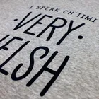I SPEAK CHTIMI VERY WELSH